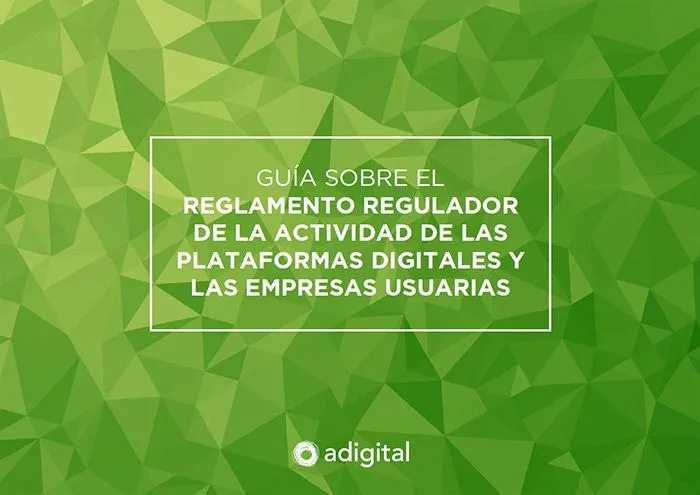 Guía sobre el Reglamento regulador de la actividad de las plataformas digitales y las empresas usuarias