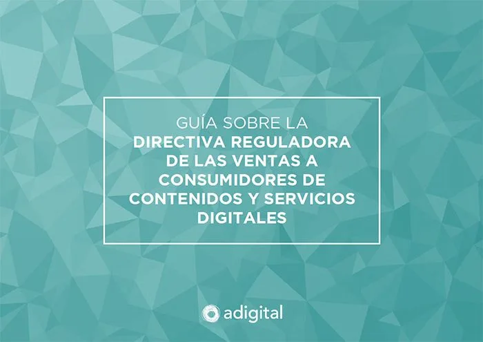 Guía sobre la Directiva reguladora de las ventas a consumidores de contenidos y servicios digitales